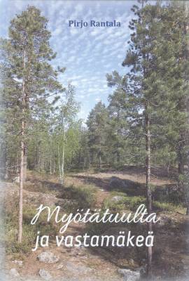 Myötätuulta ja vastamäkeä