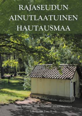 Rajaseudun ainutlaatuinen hautausmaa