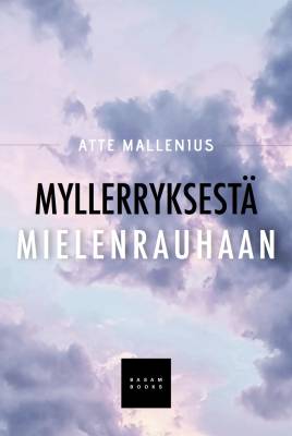 Myllerryksestä mielenrauhaan