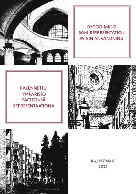 Byggd miljö som representation av sin användning / Rakennettu ympäristö käyttönsä representaationa