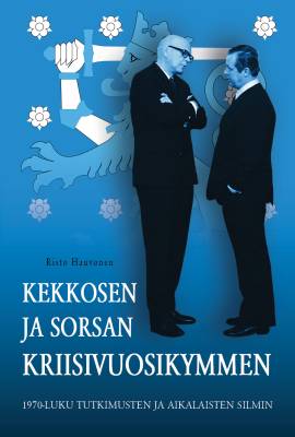 Kekkosen ja Sorsan kriisivuosikymmen