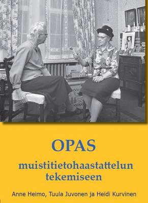 Opas muistitietohaastattelujen tekemiseen