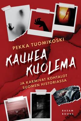 Kauhea kuolema ja karmivat kohtalot Suomen historiassa