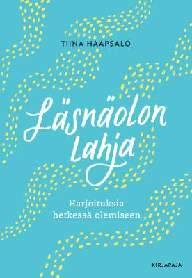Läsnäolon lahja