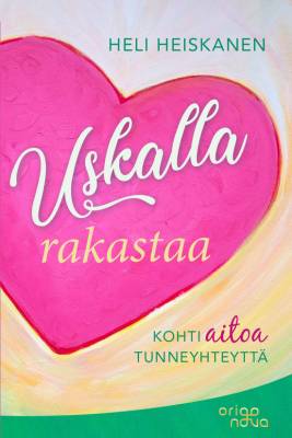 Uskalla rakastaa
