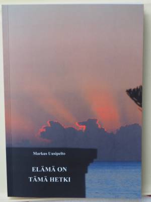 Elämä on tämä hetki