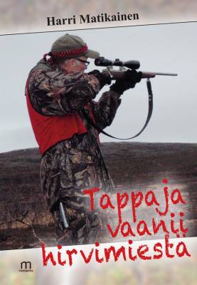 Tappaja vaanii hirvimiestä