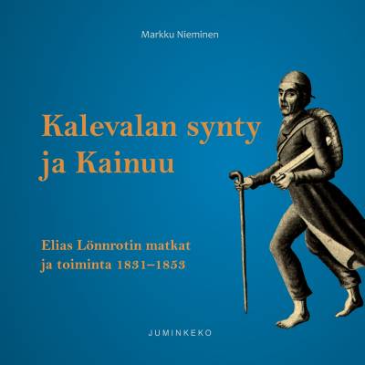 Kalevalan synty ja Kainuu