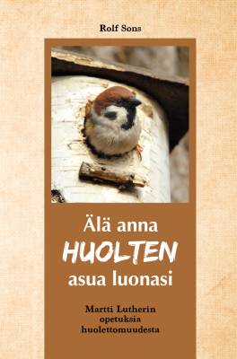Älä anna huolten asua luonasi