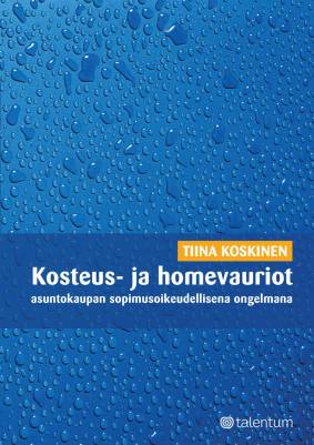 Kosteus- ja homevauriot asuntokaupan sopimusoikeudellisena ongelmana