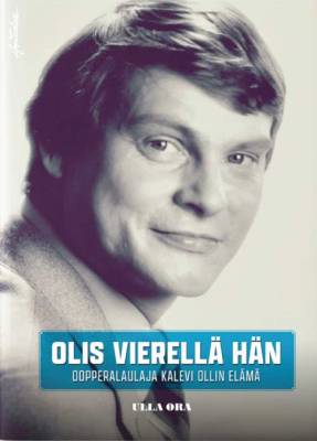 Olis vierellä hän