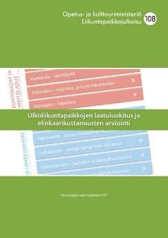 Ulkoliikuntapaikkojen laatuluokitus ja elinkaarikustannusten arviointi