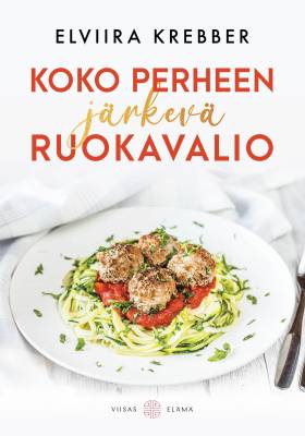 Koko perheen järkevä ruokavalio