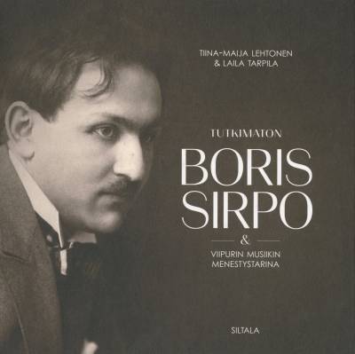 Tutkimaton Boris Sirpo & Viipurin musiikin menestystarina