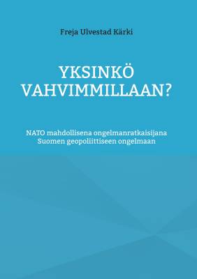 Yksinkö vahvimmillaan?