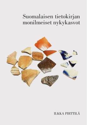 Suomalaisen tietokirjan moni-ilmeiset nykykasvot