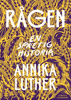 Rågen. En spretig historia