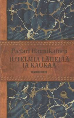 Jutelmia läheltä ja kaukaa I-II