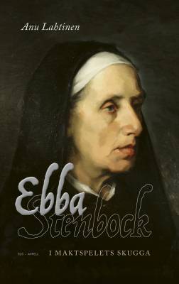 Ebba Stenbock - I maktspelets skugga