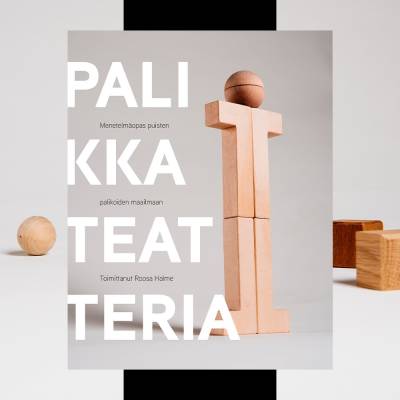 Palikkateatteria - menetelmäopas puisten palikoiden maailmaan