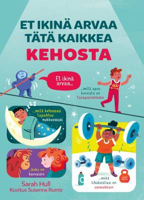 Et ikinä arvaa tätä kaikkea KEHOSTA