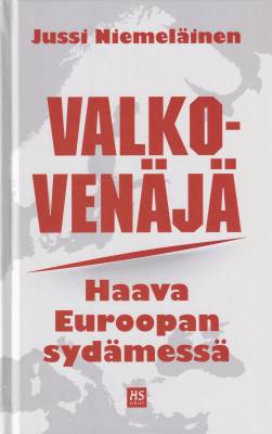 Valko-Venäjä - haava Euroopan sydämessä