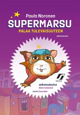 Supermarsu palaa tulevaisuuteen (selkokirja)