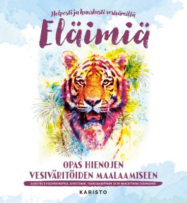 Maalaa helposti ja hauskasti vesiväreillä - Eläimiä