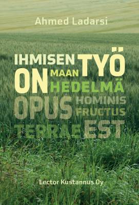 Ihmisen työ on maan hedelmä