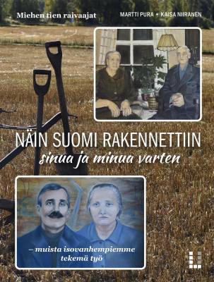 Näin Suomi rakennettiin sinua ja minua varten