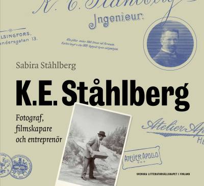 K.E. Ståhlberg - fotograf, filmskapare och entreprenör