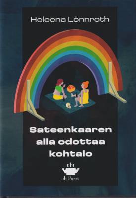Sateenkaaren alla odottaa kohtalo