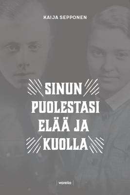 Sinun puolestasi elää ja kuolla