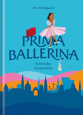 Prima Ballerina - Tyttö tulee kaupunkiin