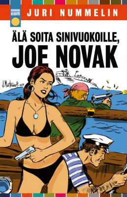 Outoa huminaa, Joe Novak / Älä soita sinivuokoille, Joe Novak