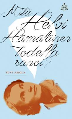 Mitä Helvi Hämäläinen todella sanoi?