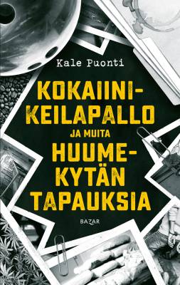 Kokaiinikeilapallo ja muita huumekytän tapauksia