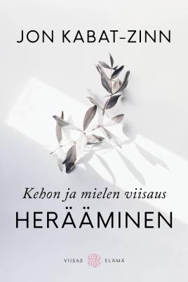 Kehon ja mielen viisaus: Herääminen