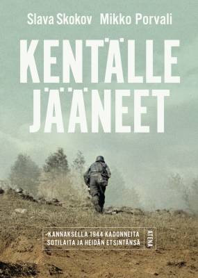 Kentälle jääneet