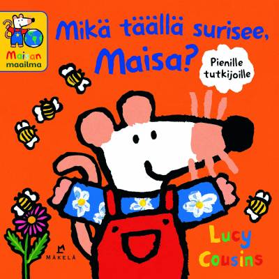 Mikä täällä surisee, Maisa?