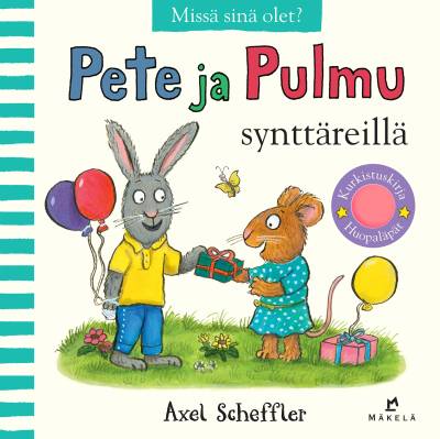Pete ja Pulmu synttäreillä