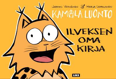 Kamala luonto – Ilveksen oma kirja