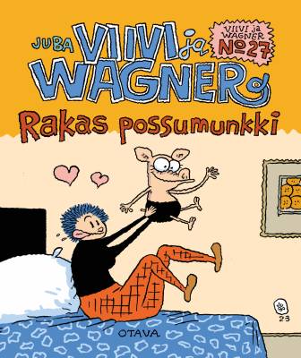 Viivi ja Wagner 27 – Rakas possumunkki