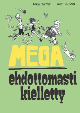 Megaehdottomasti kielletty