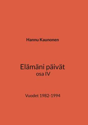 Elämäni päivät osa IV