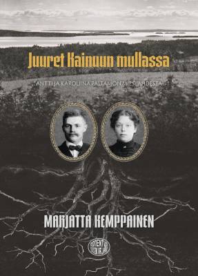 Juuret Kainuun mullassa