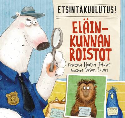 Etsintäkuulutus! Eläinkunnan roistot