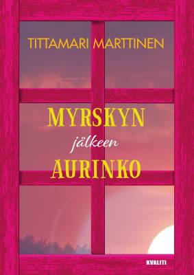 Myrskyn jälkeen aurinko