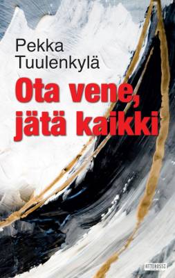 Ota vene, jätä kaikki
