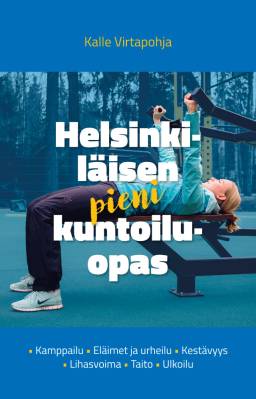 Helsinkiläisen pieni kuntoiluopas
